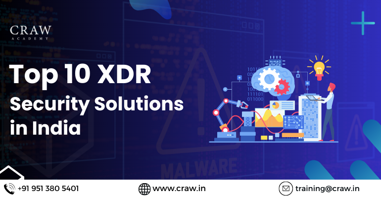 Top 10 XDR Security Solutions in India
