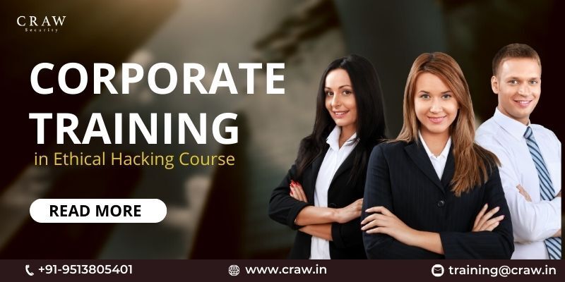Corporate Training in Ethical Hacking Course.