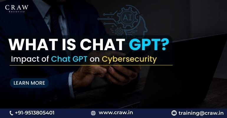 What is Chat GPT Impact of Chat GPT on Cybersecurity