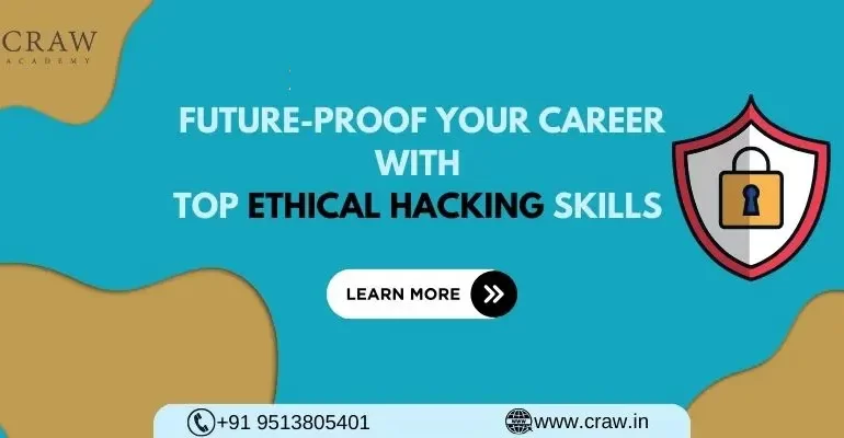 Future-Proof Your Career with Top Ethical Hacking Skills