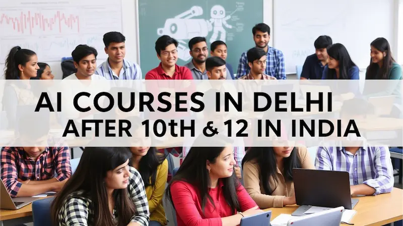AI Courses in Delhi After 10th and 12th