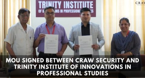 MoU Signed Between Craw Security and Trinity Institute of Innovations in Professional Studies