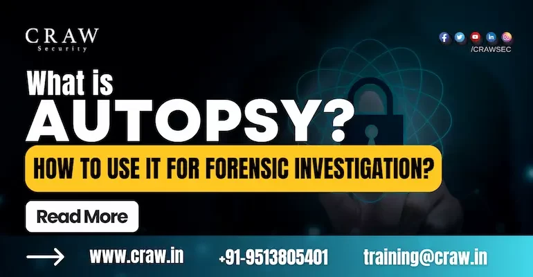 What is Autopsy How to Use It for Forensic Investigation