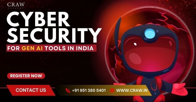 Cyber Security for Gen AI Tools in India