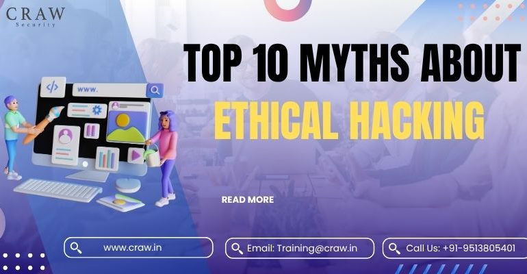 Top 10 Myths About Ethical Hacking